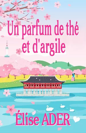 Élise Ader – Un parfum de thé et d'argile